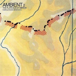 Ambient 2: The Plateaux of Mirror de Harold Budd y Brian Eno