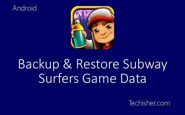 (Tutorial) Como fazer backup e restaurar seus dados de Subway Surfers